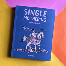 Load image into Gallery viewer, Single Mothering
