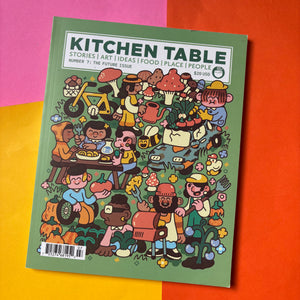 Kitchen Table #7: The Future Issue