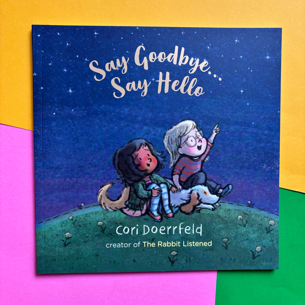 Say Goodbye...Say Hello