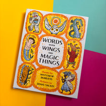 Load image into Gallery viewer, Words with Wings and Magic Things
