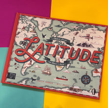 Load image into Gallery viewer, Latitude : A World Atlas from North to South
