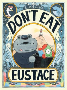 *** PRE ORDER *** Don't Eat Eustace