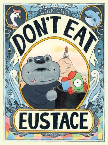 *** PRE ORDER *** Don't Eat Eustace