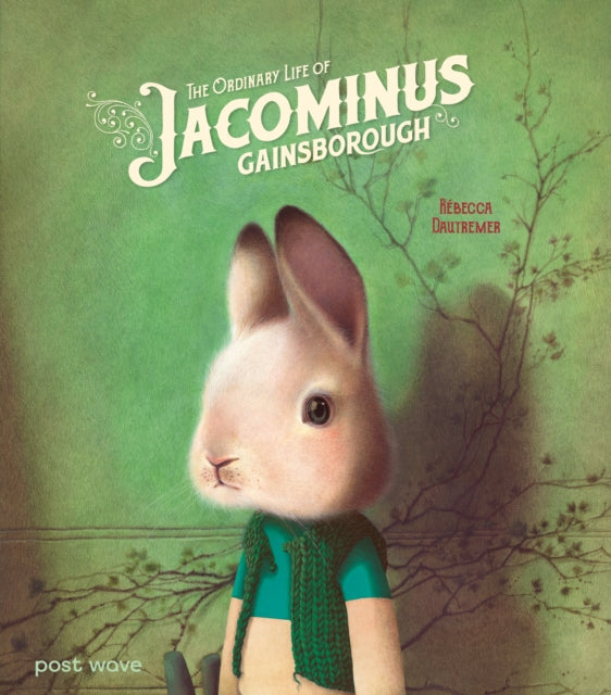 *** PRE ORDER *** The Ordinary Life of Jacominus Gainsborough