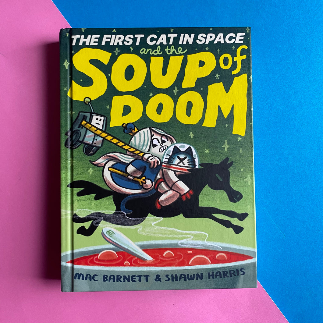 The First Cat In Space And The Soup Of Doom – SHELF EDITIONS