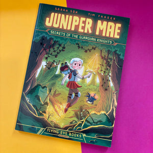 Juniper Mae: Secrets Of The Guardian Knights