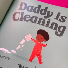 Load image into Gallery viewer, Daddy is Cleaning
