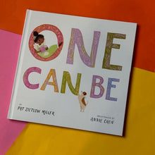 Load image into Gallery viewer, One Can Be
