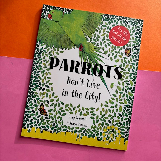 Parrots Don't Live In The City!