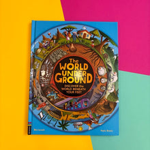 Load image into Gallery viewer, The World Underground : Discover The World Beneath Your Feet
