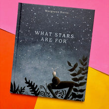 Load image into Gallery viewer, What Stars Are For
