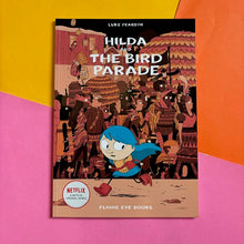 Load image into Gallery viewer, Hilda and the Bird Parade
