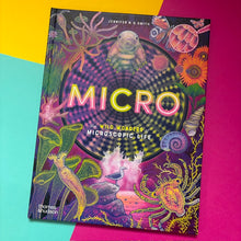 Load image into Gallery viewer, Micro : The Wild Wonders of Microscopic Life
