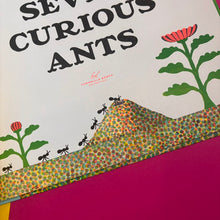 Load image into Gallery viewer, Seven Curious Ants
