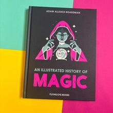 Load image into Gallery viewer, An Illustrated History Of Magic
