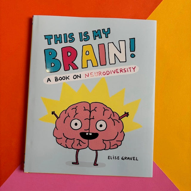 This Is My Brain! : A Book on Neurodiversity