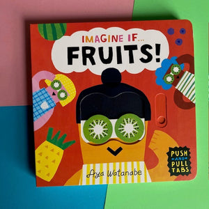 Imagine If... Fruits!