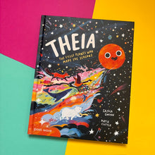 Load image into Gallery viewer, Theia : The Little Planet Who Made the Seasons
