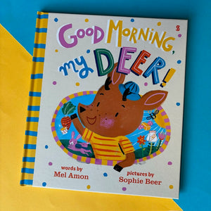 Good Morning, My Deer!