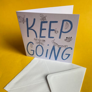 Keep Going Greetings Card