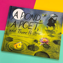 Load image into Gallery viewer, A Pond, A Poet, and Three Pests
