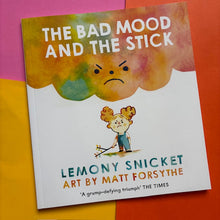 Load image into Gallery viewer, The Bad Mood and The Stick
