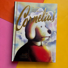 Load image into Gallery viewer, Cornelius : The Merry Life of a Wretched Dog
