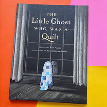 Load image into Gallery viewer, The Little Ghost Who Was A Quilt
