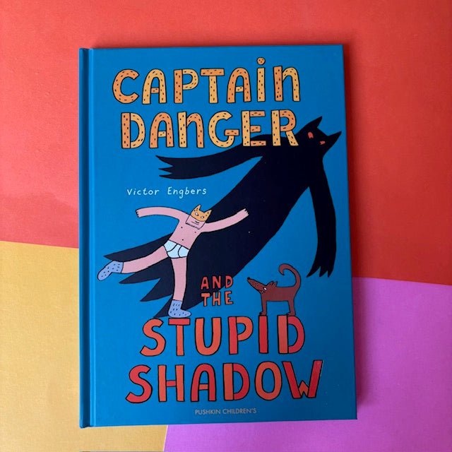 Captain Danger and the Stupid Shadow