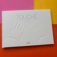 Load image into Gallery viewer, Touché / Touched

