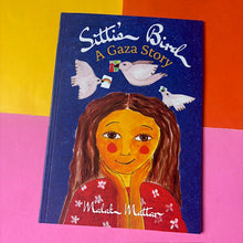 Load image into Gallery viewer, Sitti&#39;s Bird: A Gaza Story
