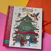 Load image into Gallery viewer, Brown Bear Wood: Christmas is Coming to Town! : A Fold-Out Christmas Village and Advent Calendar!
