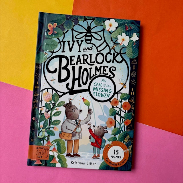 Ivy And Bearlock Holmes: The Case of the Missing Flower