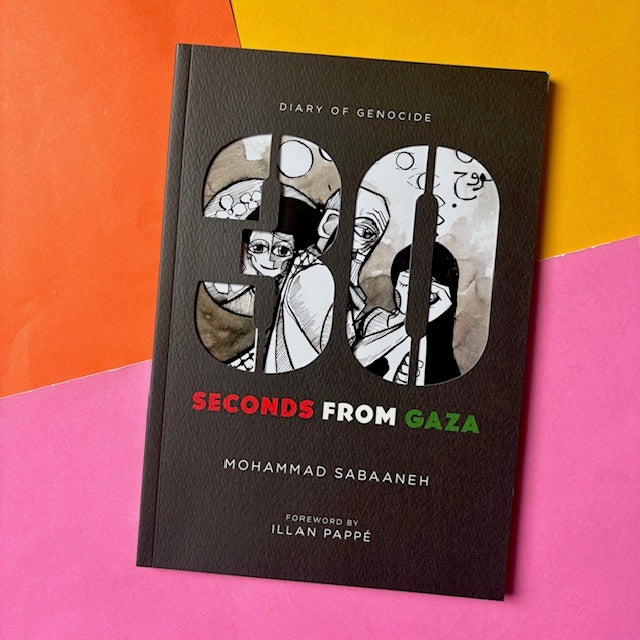 30 Seconds from Gaza : Diary of Genocide