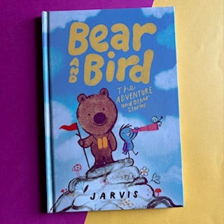 Bear & Bird: The Adventure Snd Other Stories