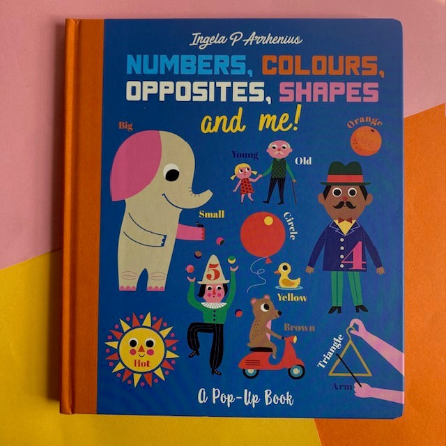 Numbers, Colours, Opposites, Shapes & Me!