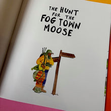 Load image into Gallery viewer, The Hunt for the Fog Town Moose
