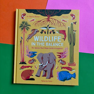 Wildlife in the Balance : The Species that Shape Earth’s Ecosystems