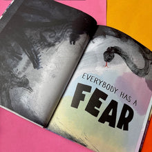Load image into Gallery viewer, Everybody Has a Fear
