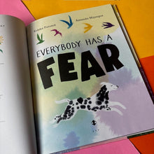 Load image into Gallery viewer, Everybody Has a Fear
