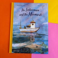 Load image into Gallery viewer, The Fisherman and the Mermaids
