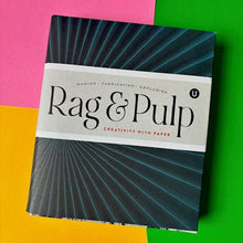 Load image into Gallery viewer, Rag &amp; Pulp - CREATIVITY WITH PAPER
