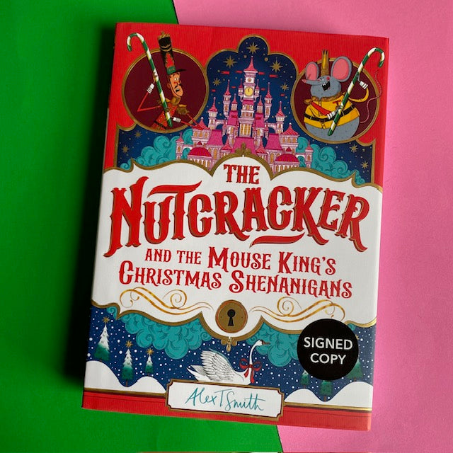 The Nutcracker & The Mouse King's Christmas Shenanigans *** signed copy
