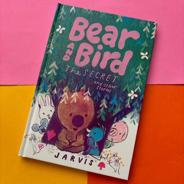 Bear & Bird: The Secret And Other Stories