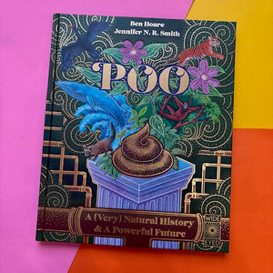 Poo: A (Very) Natural History & A Powerful Future