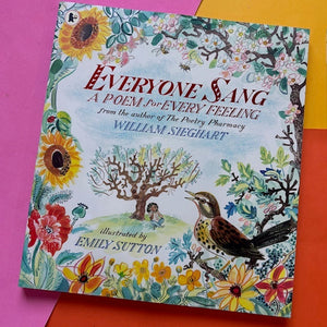 Everyone Sang: A Poem for Every Feeling