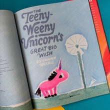 Load image into Gallery viewer, The Teeny-Weeny Unicorn&#39;s Great Big Wish
