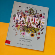 Load image into Gallery viewer, Nature Explained : A Family Guide to 20 Nature Cycles
