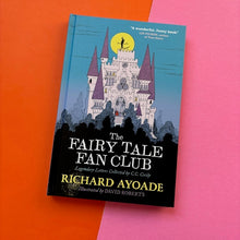 Load image into Gallery viewer, The Fairy Tale Fan Club: Legendary Letters Collected by C.C. Cecily
