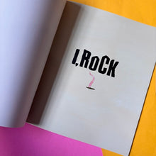 Load image into Gallery viewer, I, Rock
